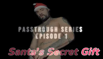Passthrough Series - Episode 1: Santa’s Secret Gift