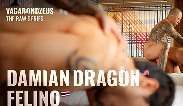 Damian Dragon Daddy Fucks Thai Muscular Hunk Felino - Director's Cut Version