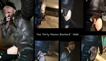 The Dirty Macho Bastard Walk