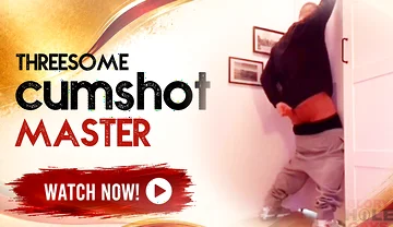 Threesome Cumshot with Master