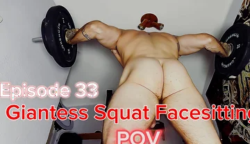 Episode 33 - Giantess Naked Squats Over You - Goon to It, Slave