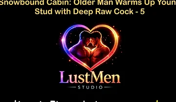 English Audio Gay Sex Story - Snowbound Cabin Older Man Warms up Young Stud with Deep Raw Cock - Part 5