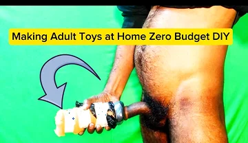 Making Adult Toys at Home Zero Budget DIY